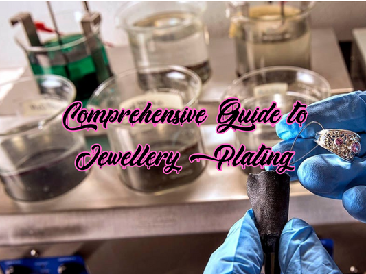 The Art of Jewellery Plating
