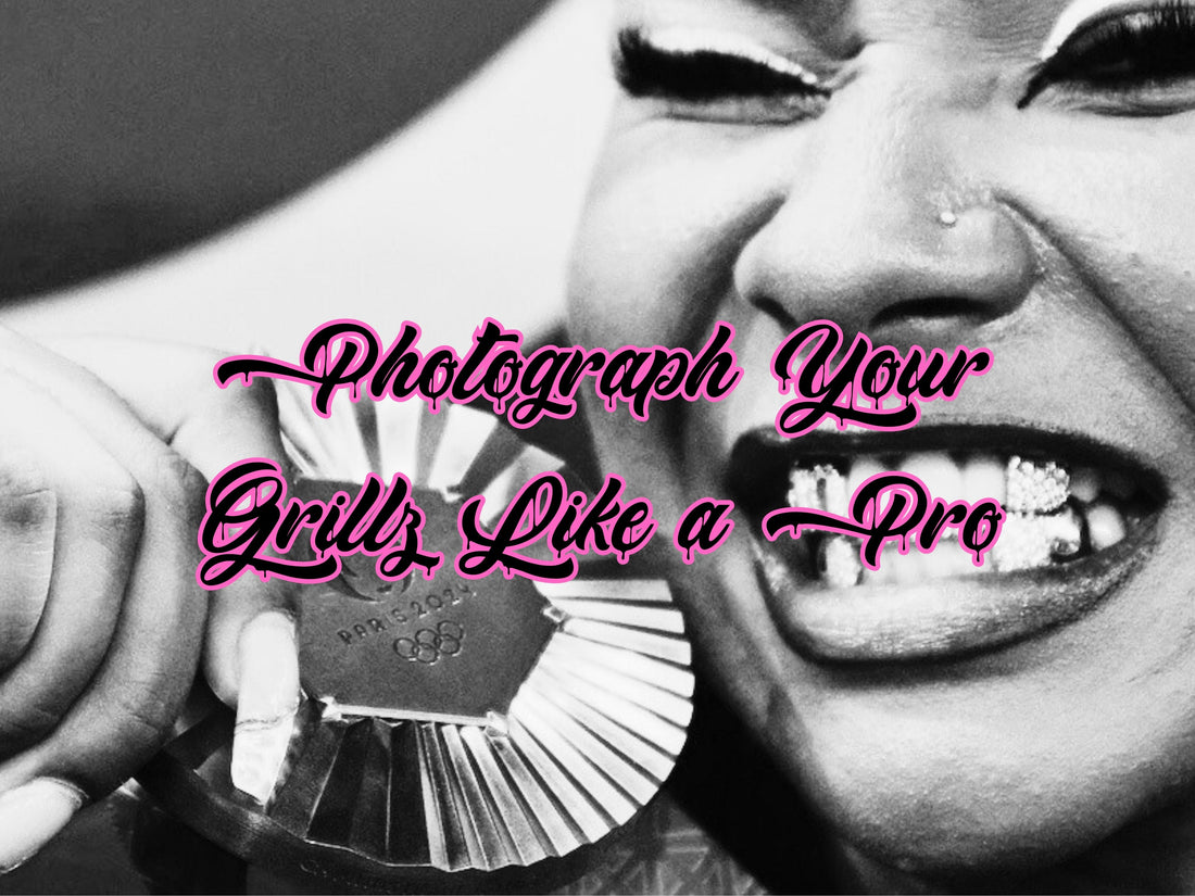 Photograph Your Grillz Like a Pro