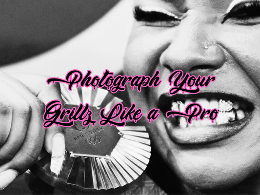 Photograph Your Grillz Like a Pro