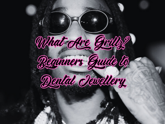 What Are Grillz? A Beginner’s Guide