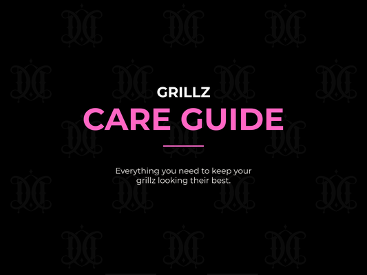 Grillz Care Guide